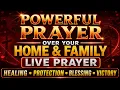 Powerful Prayer for Healing Protection Blessings for Your Home Family