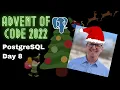 Advent of Code 2022 - Day 8 with PostgreSQL