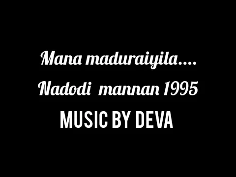 Download MP3 Maana Maduraiyila Ennoda Mp3 Song | Nadodi Mannan 1995 | Deva