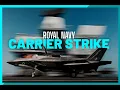Royal Navy Carrier Strike: Britain’s Most Powerful Military Asset