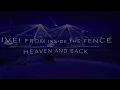 Live! From Inside The Fence: Heaven And Back