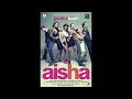 Aisha - Gal Mitthi Mitthi - 2010 (With Lyrics In Description To Sing Along)