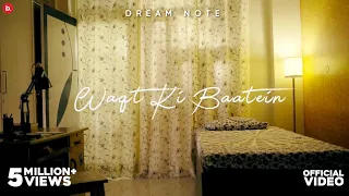 dream note waqt ki baatein official music video 