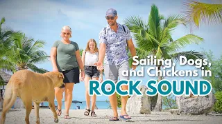 Sailing from Governor’s Harbour to Rock Sound (Ep.150) Sailing Eleuthera PART 3