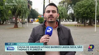 Chuva de granizo atinge três bairros de Papanduva no Planalto Norte