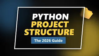 Python Project Structure Explained The Ultimate Guide for 2026