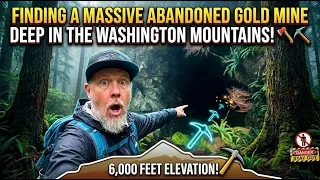 Finding a MASSIVE Abandoned Gold Mine Deep in the Washington Mountains! 🪓⛏️