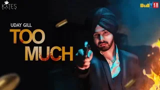 Too Much ( Official Video ) | Uday Shergill | Latest Punjabi Songs 2019 | Kytes Media