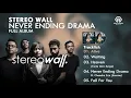 Download Lagu Stereo Wall - Never Ending Drama (FULL ALBUM) By. HansStudioMusic [HSM]