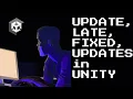LateUpdate FixedUpdate LateUpdate Difference in C Unity
