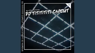 DJ Tititititi Capcut (feat. dj kardus)