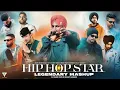 Hip Hop Star : Legendary Mashup | Yo Yo Honey Singh | Sidhu Moosewala | Imran Khan | Sunny Hassan