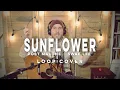 POST MALONE SWAE LEE - Sunflower Loop Cover by Luke James Shaffer