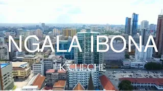 kicheche ngala ibona official music video 