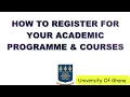 ACADEMIC COURSE REGISTRATION ON MIS Web University Of Ghana