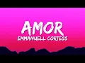 Lagu Emmanuell Cortess - Amor (Letra/Lyrics)