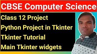 Introduction to Python Tkinter widgets Computer Science Class 12 Python GUI Applications