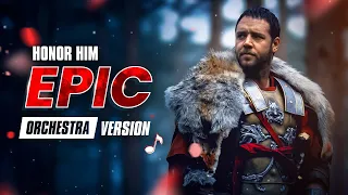 HONOR HIM Gladiator Soundtrack EPIC VERSION 