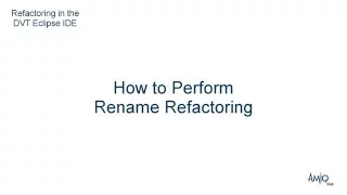 Refactoring in the DVT Eclipse IDE - How to Perform Rename Refactoring