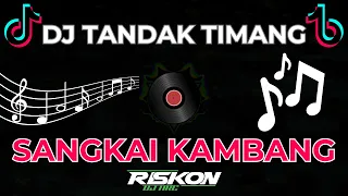 dj tandak timang sangkai kambang sudah di tarima terbaru viral 2026 full bass