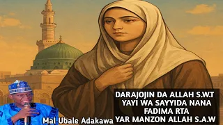 DARAJOJIN SAYYIDA NANA FADIMA YAR MANZON ALLAH S A W HUBBI NABIYULLAHI MAL UBALE ADAKAWA 
