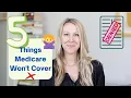 5 Things Medicare Doesn t Cover and how to get them covered