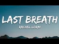 Download Lagu Rachel Lorin - Last Breath (Lyrics) [7clouds Release]