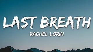 Rachel Lorin Last Breath Lyrics 7clouds Release 