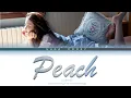IU 아이유 - Peach 복숭아 Lyrics (Color Coded Lyrics Han/Rom/Eng)