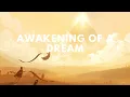Download Lagu 'Awakening of a Dream' Ambient Mix