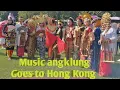 Lagu Music Angklung Goes To Hong Kong