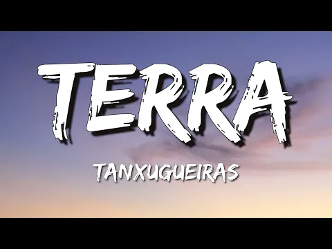 Download MP3 Tanxugueiras - TERRA (Letra/Español)