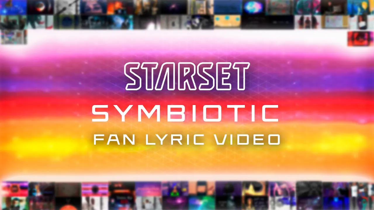 STARSET - SYMBIOTIC  (FAN LYRIC VIDEO)