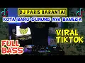 Download Lagu DJ KOTA BARU GUNUNG NYA BAMEGA ( PARIS BARANTAI ) TERBARU REMIX JEDAG JEDUG PSY TRANCE JAIPONG