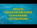 apache proxypassreverse ServerName not working