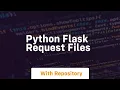 python flask request files