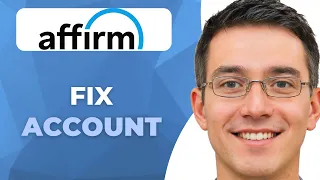How To Fix Affirm Account 2025 Step-by-Step