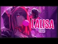 Download Lagu Nightcore - LALISA「Lyrics / Rom 」► Lisa 'BLACKPINK'