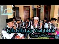 Lagu Viral di Tiktok lagu Gala Gala Versi Sholawat Covered by Banjari Istifadah