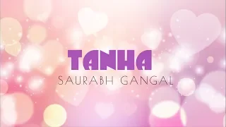 tanha saurabh gangal original love anthem sapna sharma nikhil vats