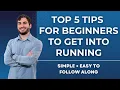 Lagu Top 5 Tips For Beginners To Get Into Running: Simple + Easy To Follow Along