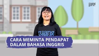 Download (Video Ruangguru) - ruangbelajar - Bahasa Inggris XI SMA - Asking for Opinion | bimbel online MP3