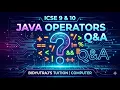 Java Operators Important Q A ICSE Class 9 10 Computer Applications