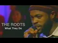 Download Lagu What They Do / The Roots  live ver. MUSIC VIDEO '96