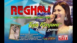 Download REGHALI MUSIK ''  TIADA GUNA  - VOC''  TYA RINJANI '' LIVE KRAMAT JATI MP3