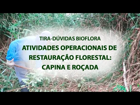 Download MP3 ATIVIDADES OPERACIONAIS DE RESTAURAÇÃO (Pt.3): CAPINA E ROÇADA