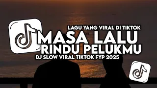 dadan remix dj rindu pelukmu masa lalu chaeroel full song tiktok slow bass 
