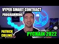 Vyper Smart Contract Programming Language Patrick Collins PyChain 2022