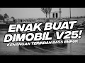 Download Lagu ENAK BUAT DI MOBIL V25! BASS EMPUK DJ KENANGAN TERINDAH SAMSONS BOOTLEG [NDOO LIFE]