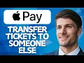 How to Transfer Tickets from Apple Wallet to Someone Else 2026